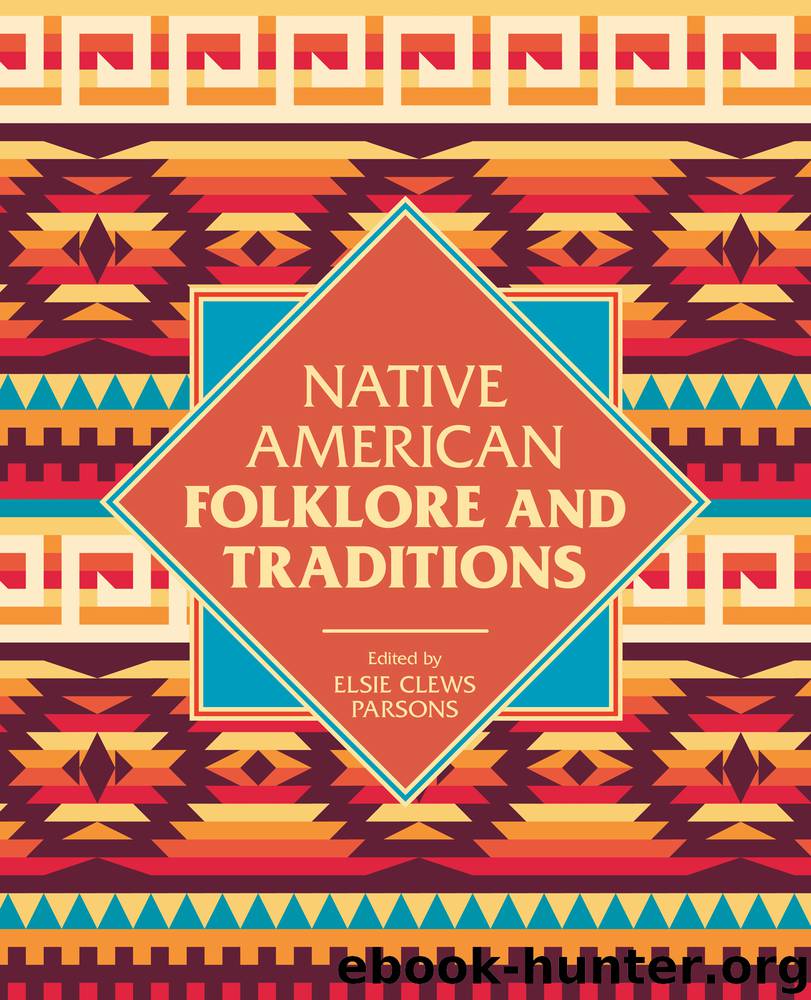 Native American Folklore & Traditions by Elsie Clews Parson