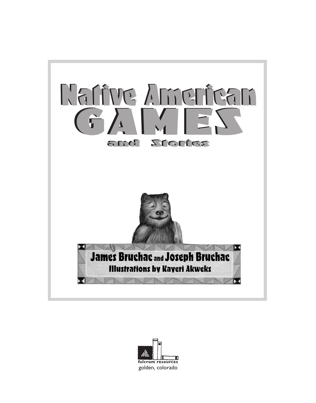 Native American Games and Stories by Joseph Bruchac; James Bruchac; Kayeri Akweks
