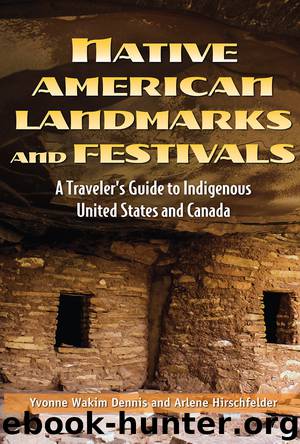 Native American Landmarks and Festivals by Yvonne Wakim Dennis
