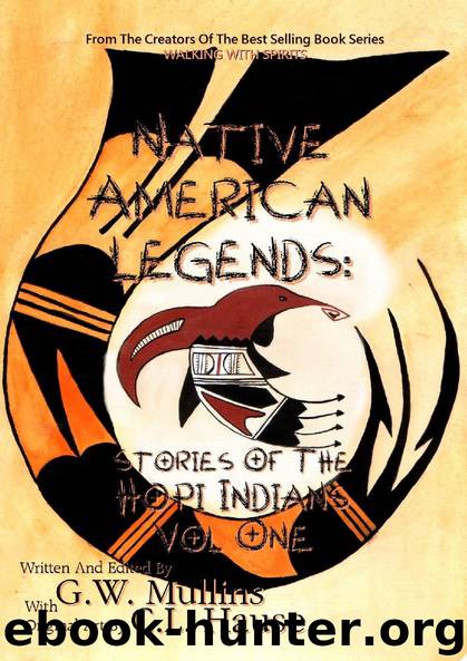 Native American Legends: Stories Of The Hopi Indians Vol One by G.W. Mullins