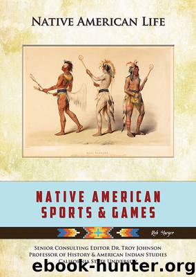 Native American Sports & Games by Rob Staeger