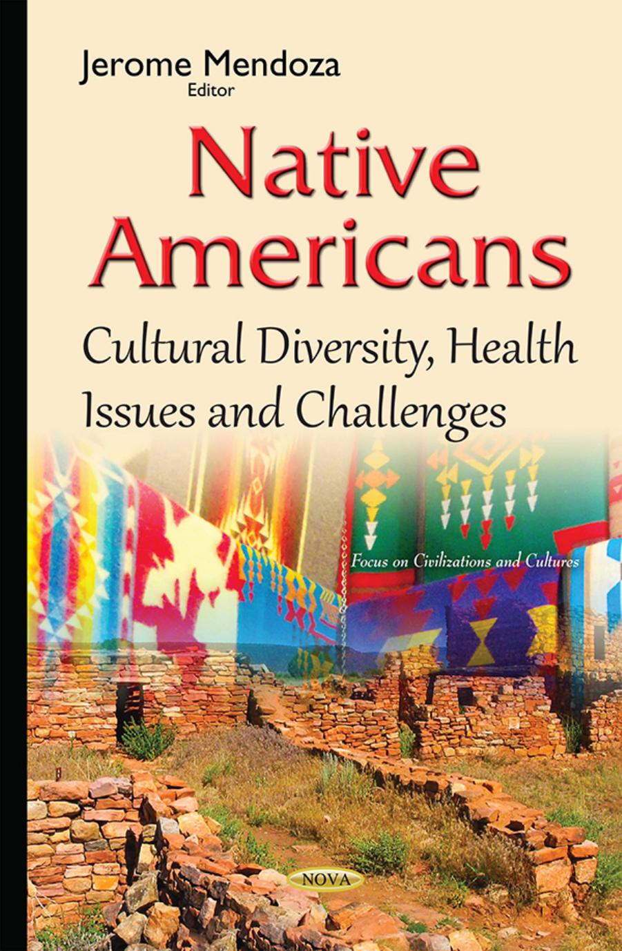 Native Americans: Cultural Diversity, Health Issues and Challenges by Native Americans; Cultural Diversity Health Issues & Challenges (2015)