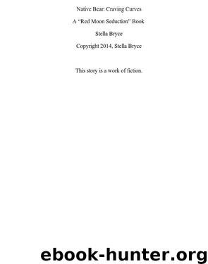 Native Bear: Craving Curves (BBW Shifter Romance) by Stella Bryce