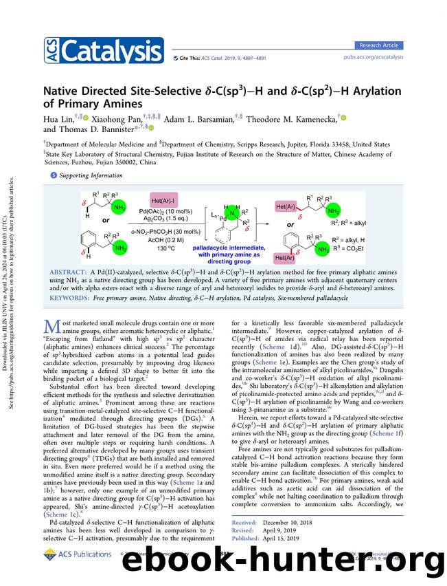Native Directed Site-Selective Î´-C(sp3)âH and Î´-C(sp2)âH Arylation of Primary Amines by Hua Lin Xiaohong Pan Adam L. Barsamian Theodore M. Kamenecka & Thomas D. Bannister