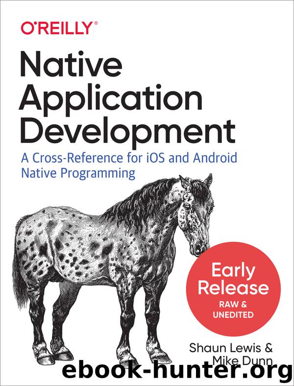 Native Mobile Development by Mike Dunn & Shaun Lewis