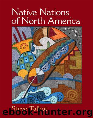 Native Nations of North America: An Indigenous Perspective by Steve Talbot