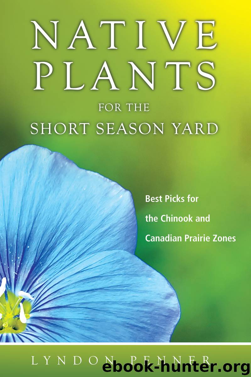 Native Plants for the Short Season Yard by Lyndon Penner