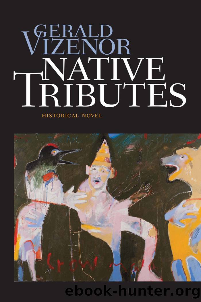 Native Tributes_Historical Novel by Gerald Vizenor