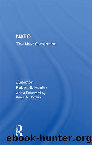 Nato--The Next Generation by Robert E. Hunter