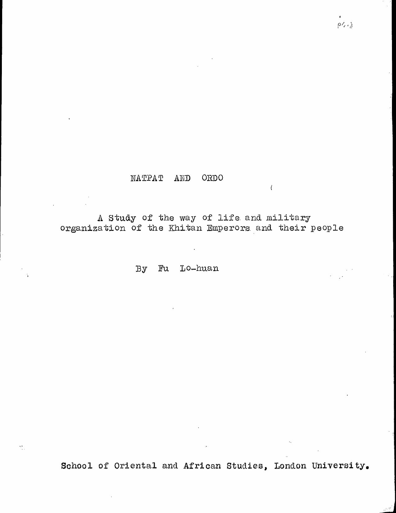 Natpat and Ordo: A study of the way of life and military organization of the Khitan emperors and their people by Fu Lo-huan