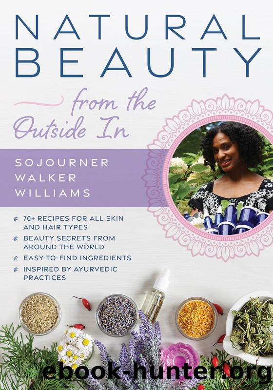 Natural Beauty from the Outside In by Sojourner Walker Williams