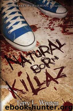 Natural Born Killaz by Terry L Wroten