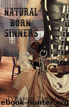 Natural Born Sinners (Soiled Dove Series Book 3) by tyranni thomas