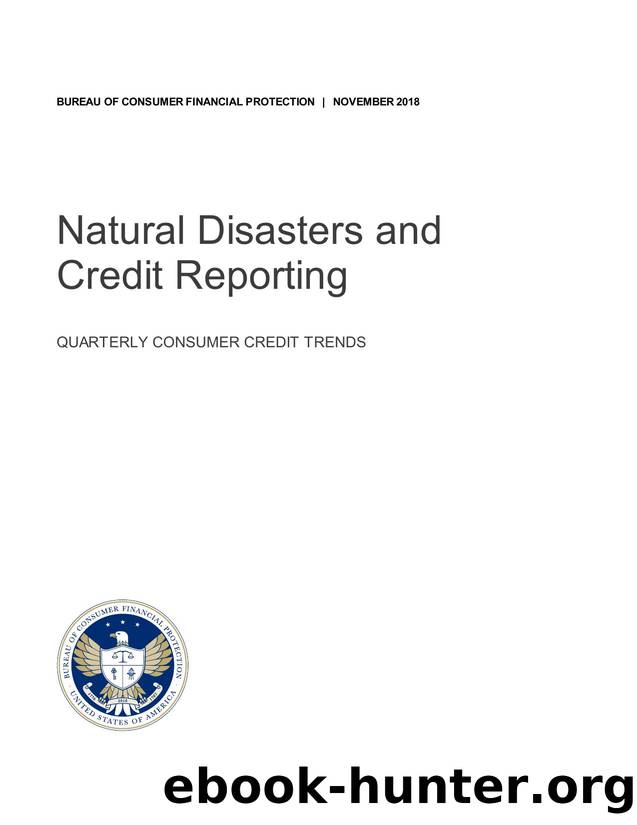 Natural Disasters and Credit Reporting QCCT by Bureau of Consumer Financial Protection