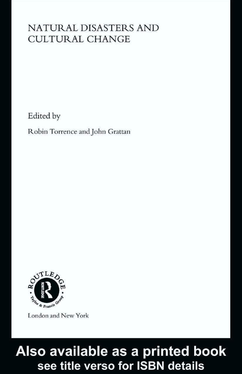 Natural Disasters and Cultural Change (One World Archaeology) by John Grattan Robin Torrence
