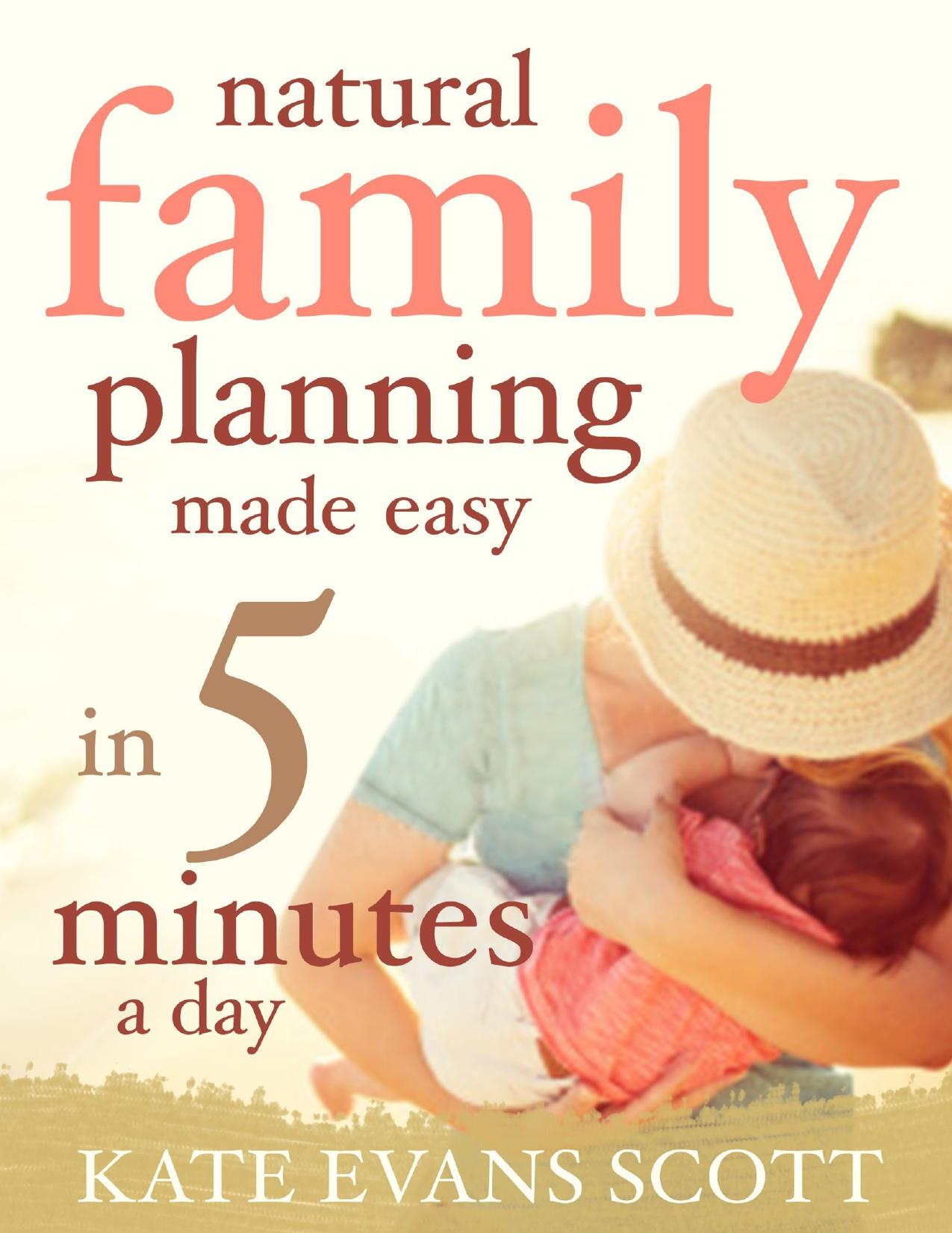 Natural Family Planning Made Easy in 5 Minutes a Day by Kate Evans Scott