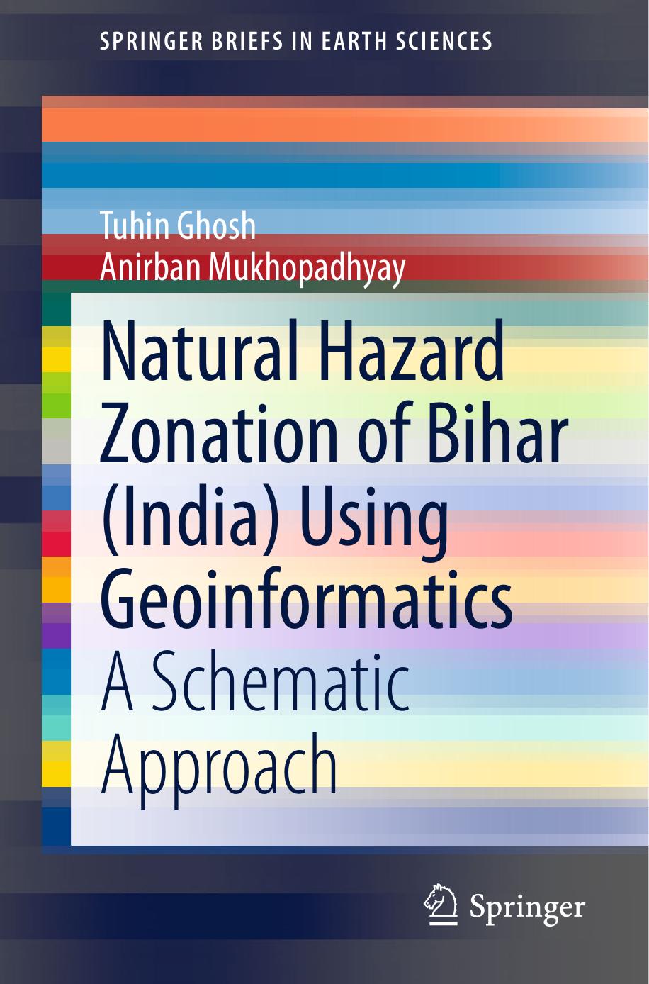 Natural Hazard Zonation of Bihar (India) Using Geoinformatics: A Schematic Approach by Unknow