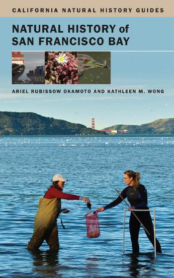 Natural History of San Francisco Bay by Rubissow Okamoto Ariel;Wong Wong Kathleen Michelle