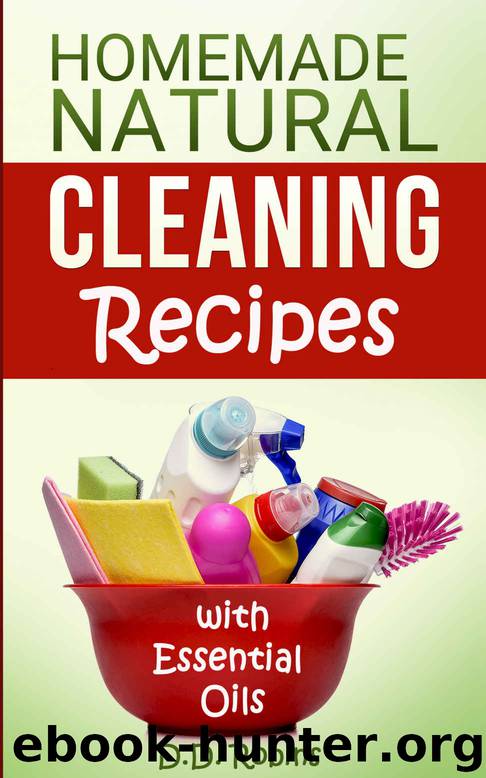 Natural Homemade Cleaning Recipes with Essential Oils: 50 easy homemade cleaning recipes for an all natural healthy home by Madson Web Publishing