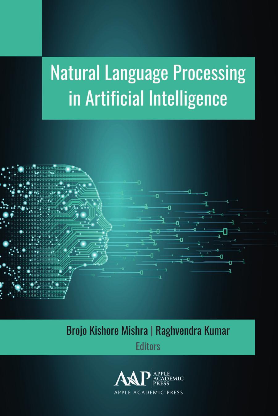 Natural Language Processing in Artificial Intelligence by Brojo Kishore Mishra Raghvendra Kumar