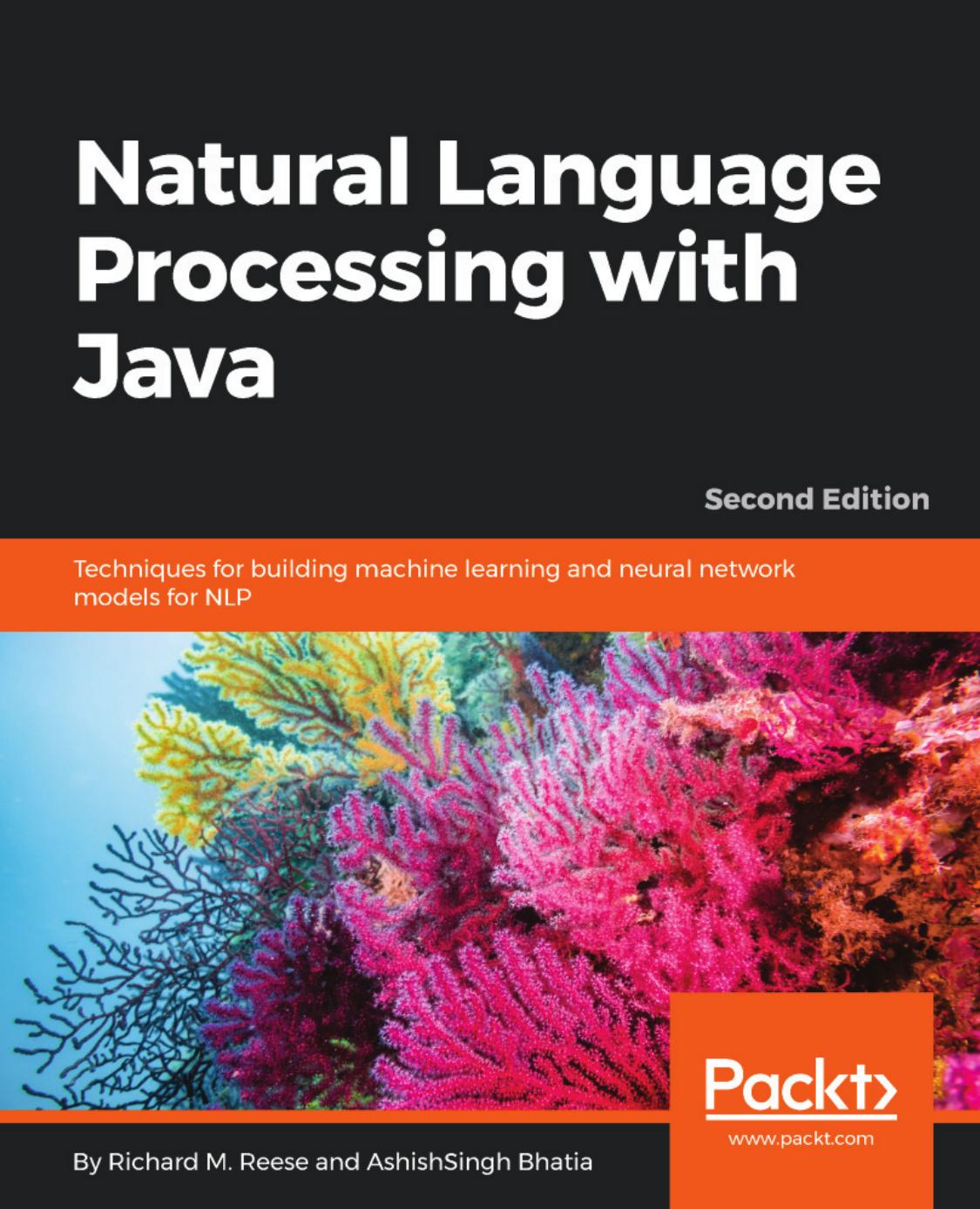 Natural Language Processing with Java by AshishSingh Bhatia; (Artist) Richard Reese;