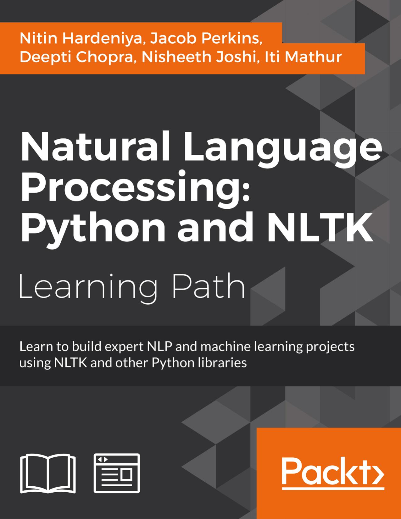 Natural Language Processing: Python and NLTK by Nitin Hardeniya