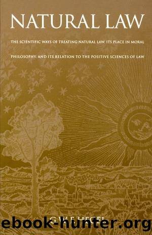 Natural Law by Hegel G. W. F.; Knox T. M.; Acton H. B