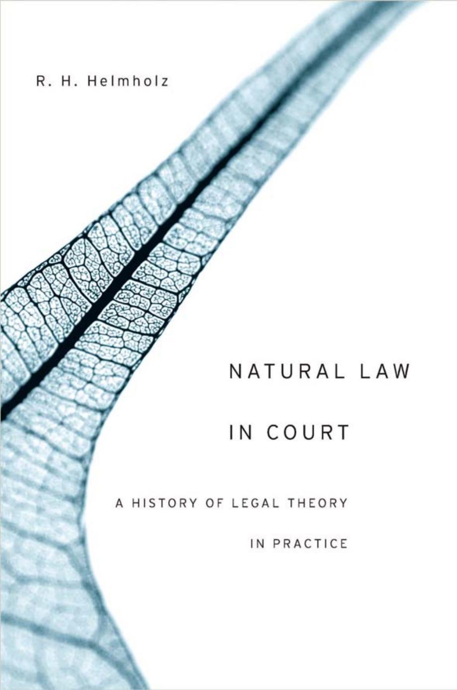 Natural Law in Court: A History of Legal Theory in Practice (repost) by R. H. Helmholz