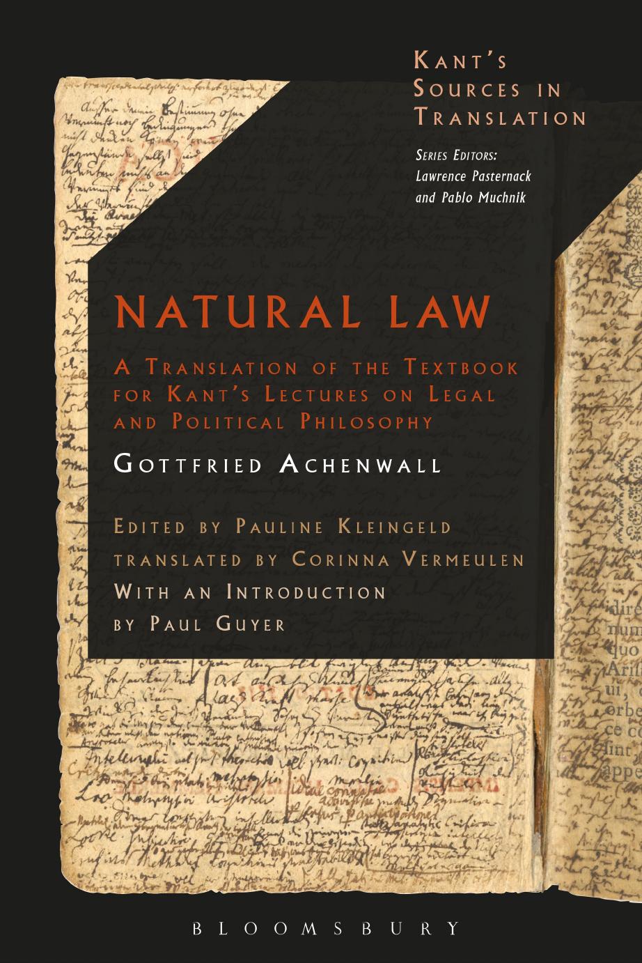 Natural Law: A Translation of the Textbook for Kantâs Lectures on Legal and Political Philosophy by Achenwall Gottfried