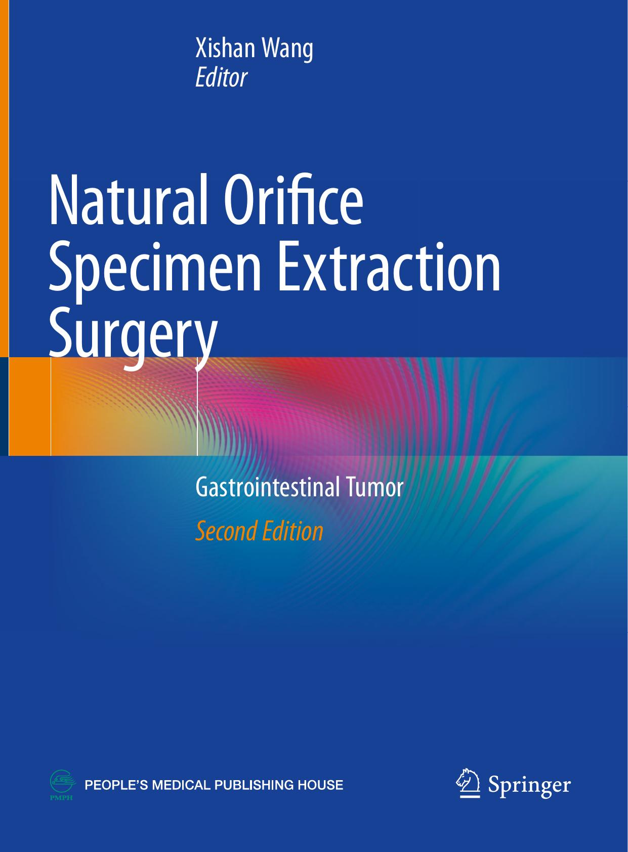 Natural Orifice Specimen Extraction Surgery: Gastrointestinal Tumor by Xishan Wang (editor)