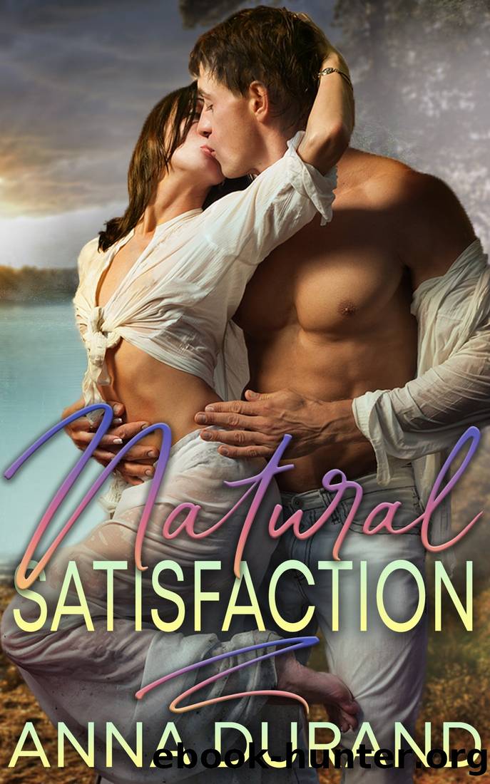 Natural Satisfaction by Anna Durand