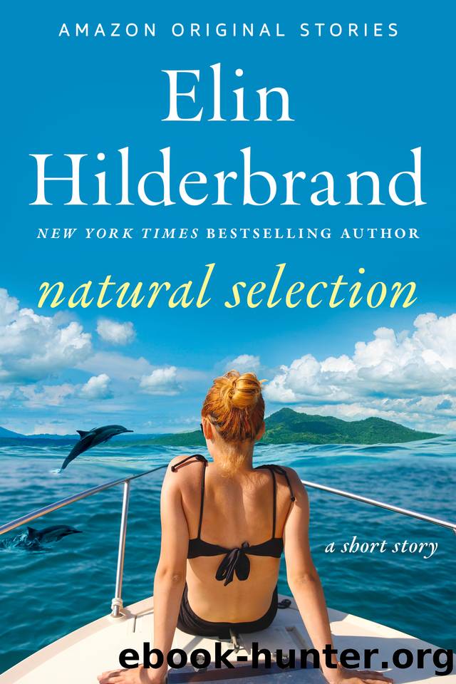 Natural Selection: A Short Story by Elin Hilderbrand