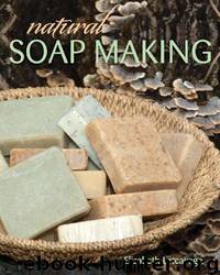Natural Soap Making by Elizabeth Letcavage & Melissa Harden