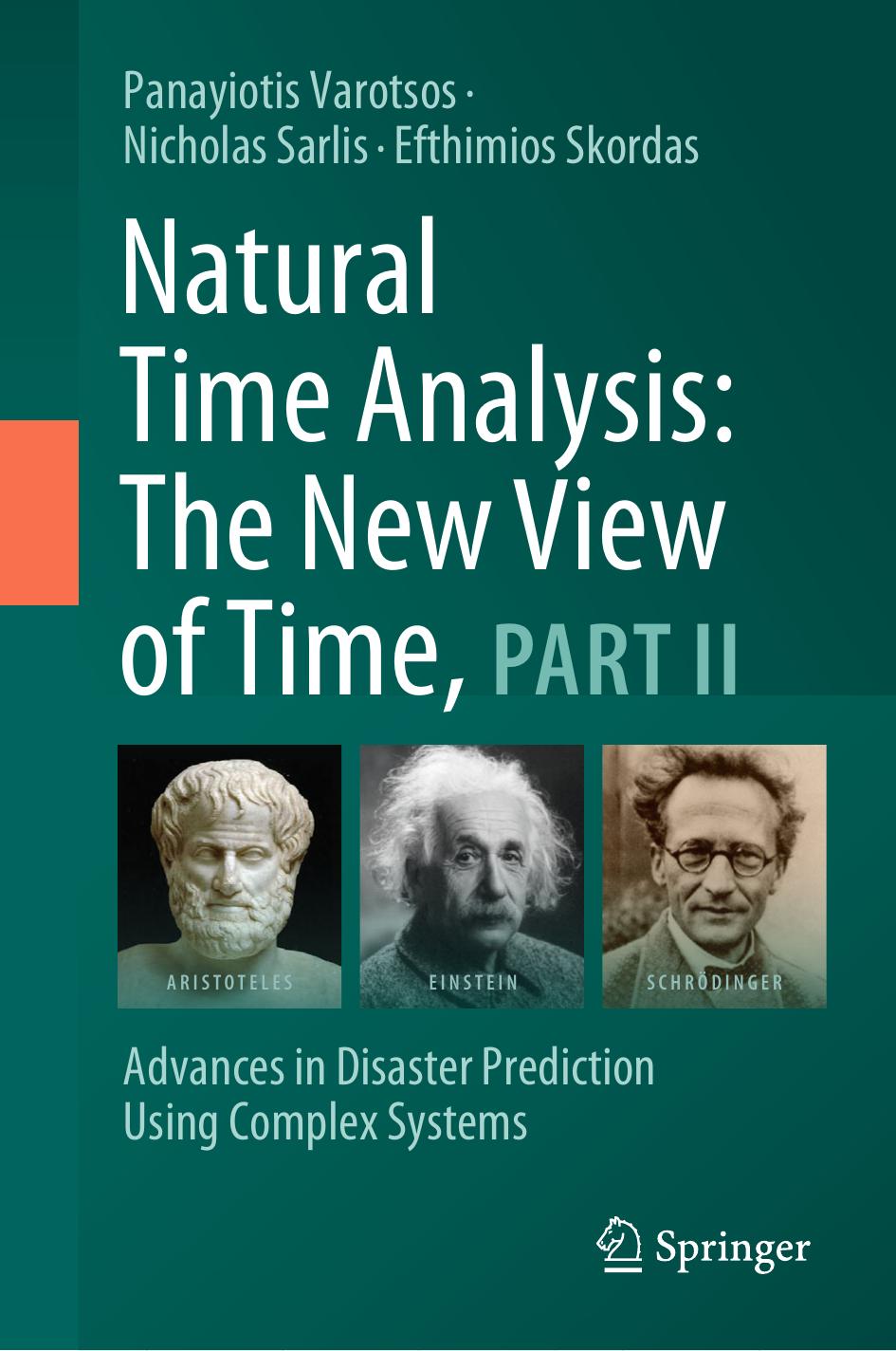 Natural Time Analysis: The New View of Time, Part II: Advances in Disaster Prediction Using Complex Systems by Panayiotis Varotsos Nicholas Sarlis Efthimios Skordas