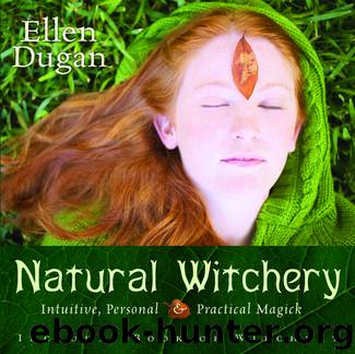 Natural Witchery by Ellen Dugan