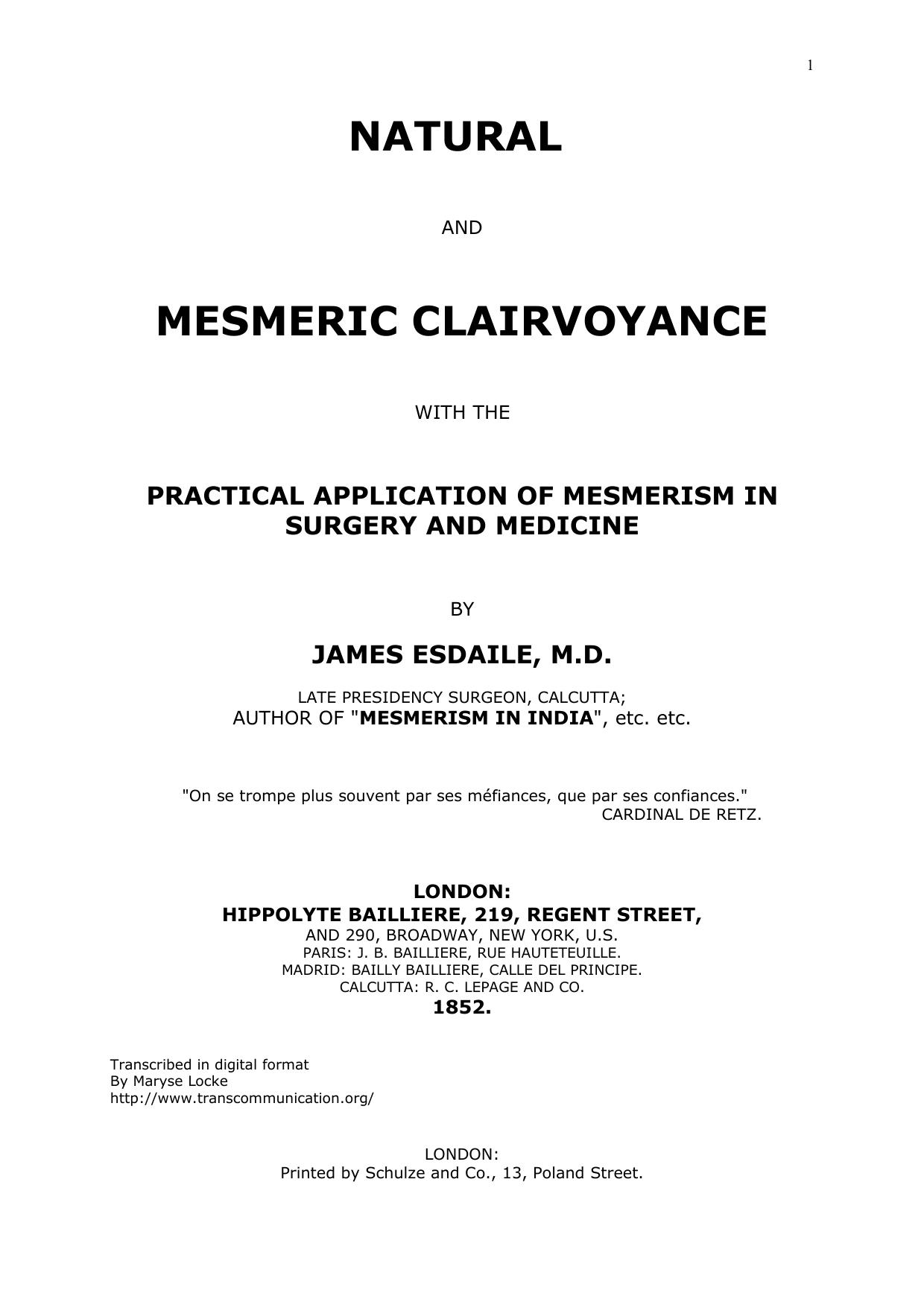 Natural and Mesmeric clairvoyance, with the practical application of Mesmerism in surgery and medicine 1852 by James Esdaile