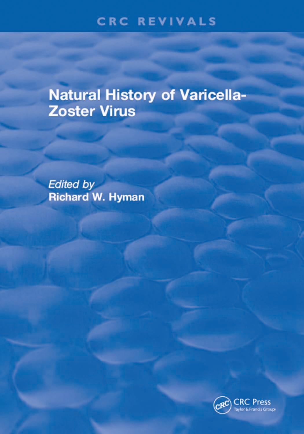 Natural history of varicella-zoster virus by Hyman Richard W