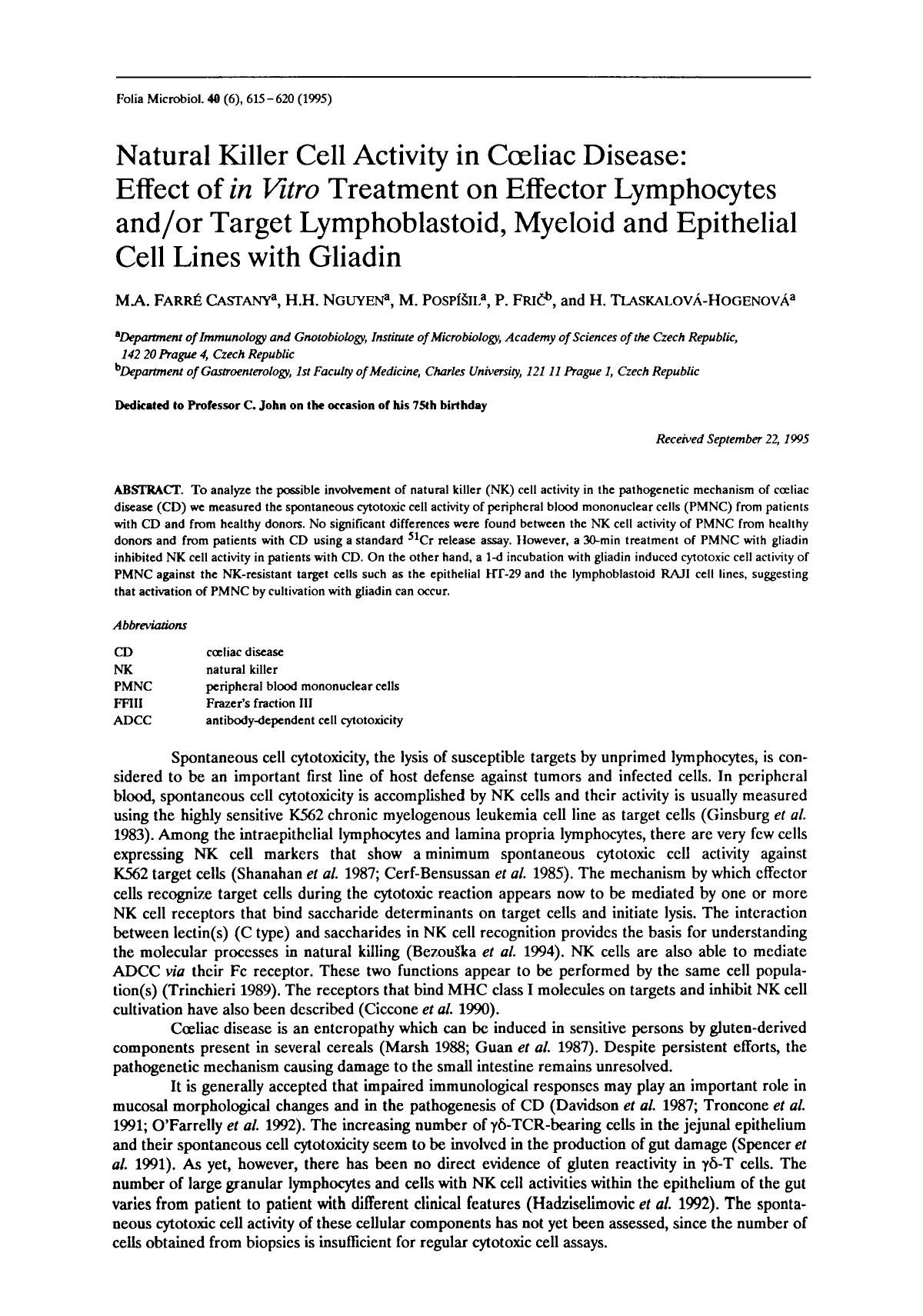 Natural killer cell activity in c&#x0153;liac disease: Effect of <Emphasis Type="Italic">in vitro <Emphasis> treatment on effector lymphocytes andor target lymphoblastoid, myeloid by Unknown