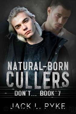 Natural-Born Cullers: Don't... Book 7 by Jack L. Pyke