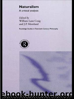 Naturalism by Lane Craig William; Moreland J. P.;