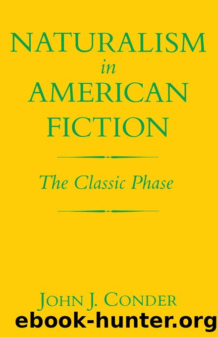 Naturalism in American Fiction by Conder John J.;