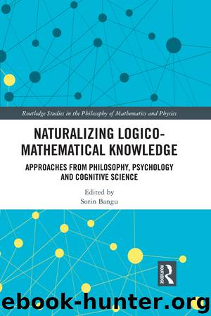 Naturalizing Logico-Mathematical Knowledge by Sorin Bangu