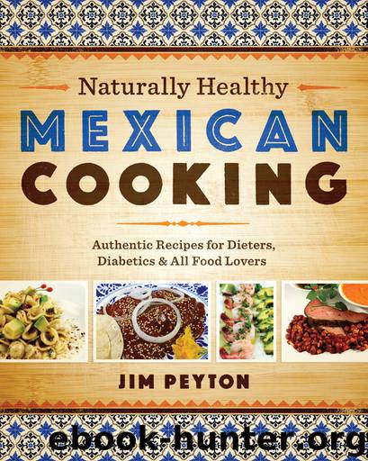 Naturally Healthy Mexican Cooking by Jim Peyton