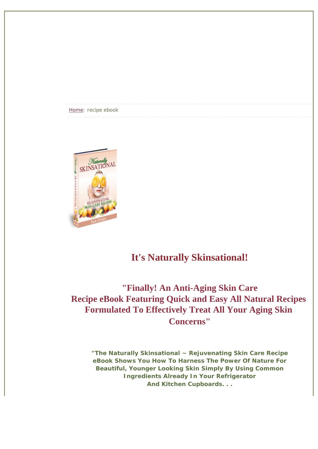 Naturally Skinsational ~ Rejuvenating Skin Care Recipes. by Best of Kuszter's Collection