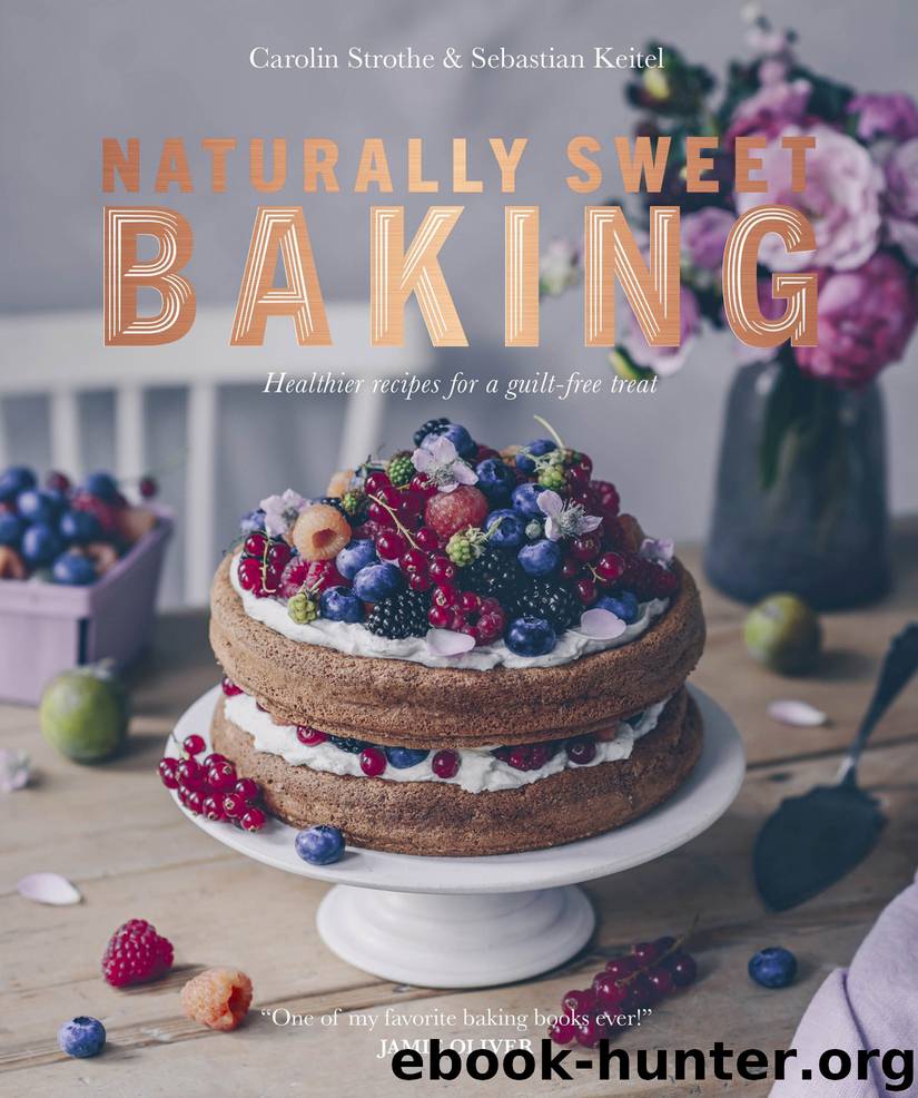 Naturally Sweet Baking by Sebastian Keitel & Sebastian Keitel