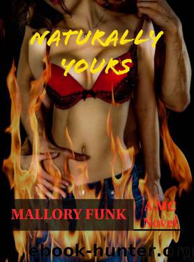 Naturally Yours (Vicious Snakes MC Book 3) by Mallory Funk
