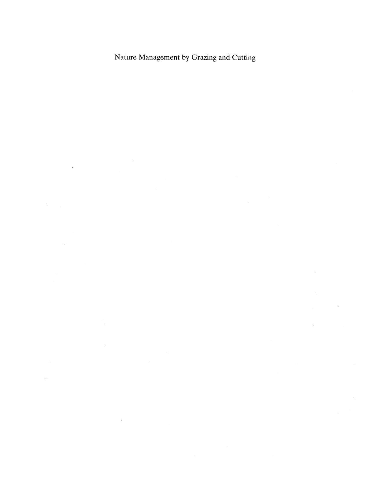Nature Management by Grazing and Cutting: On the ecological significance of grazing and cutting regimes applied to restore former species-rich grassland communities in the Netherlands by Jan Pouwel Bakker (auth.)