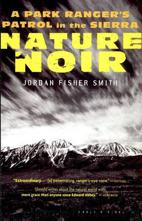 Nature Noir: A Park Ranger's Patrol in the Sierra by Jordan Fisher Smith
