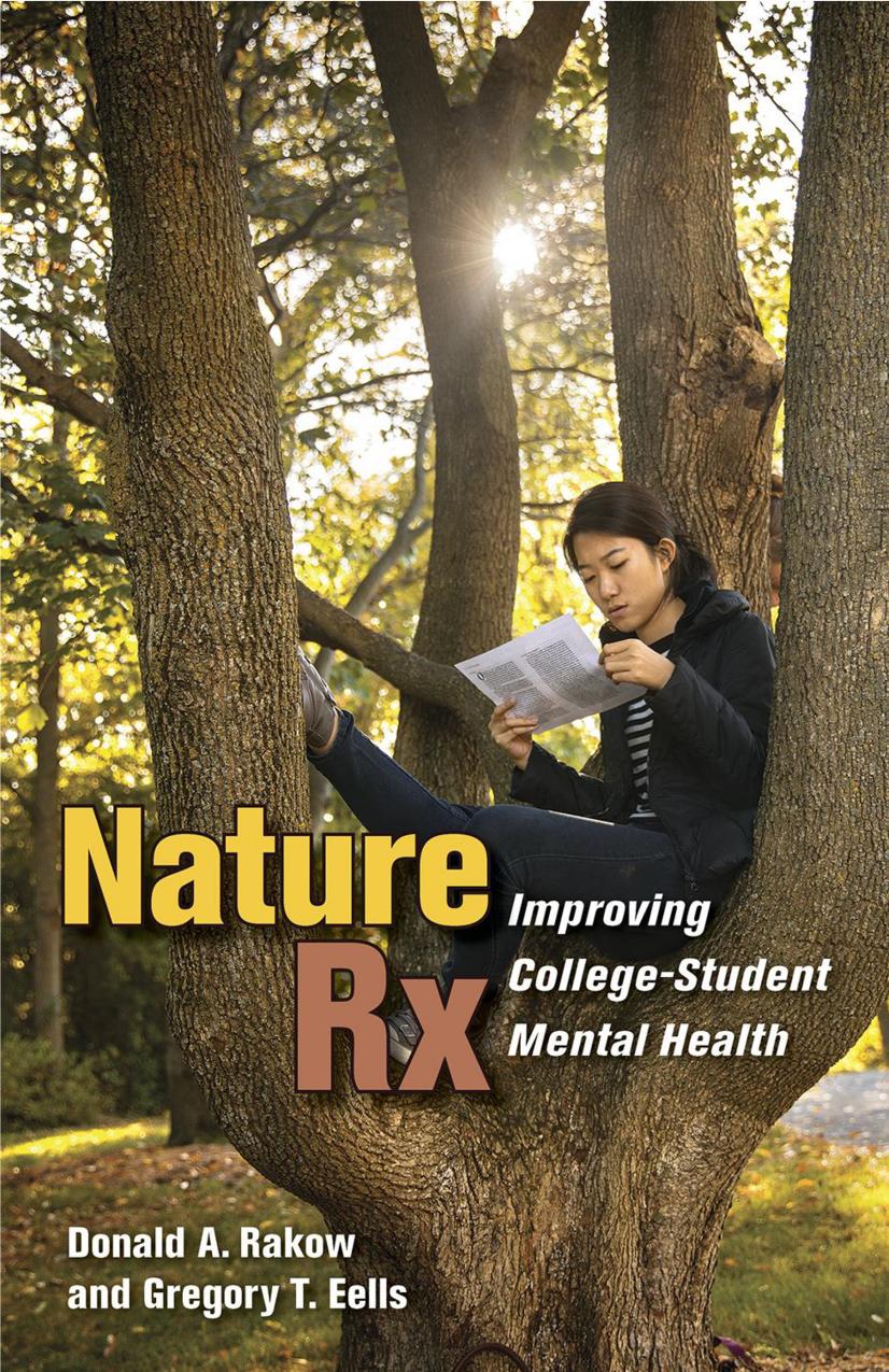 Nature Rx : Improving College-Student Mental Health by Donald A. Rakow