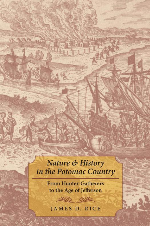 Nature and History in the Potomac Country: From Hunter-Gatherers to the Age of Jefferson by James D. Rice